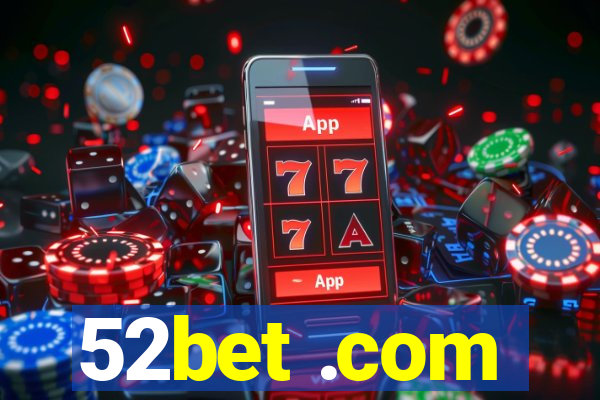 52bet .com